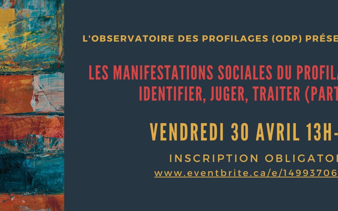 Les manifestations sociales du profilage : identifier, juger, traiter (partie 1)