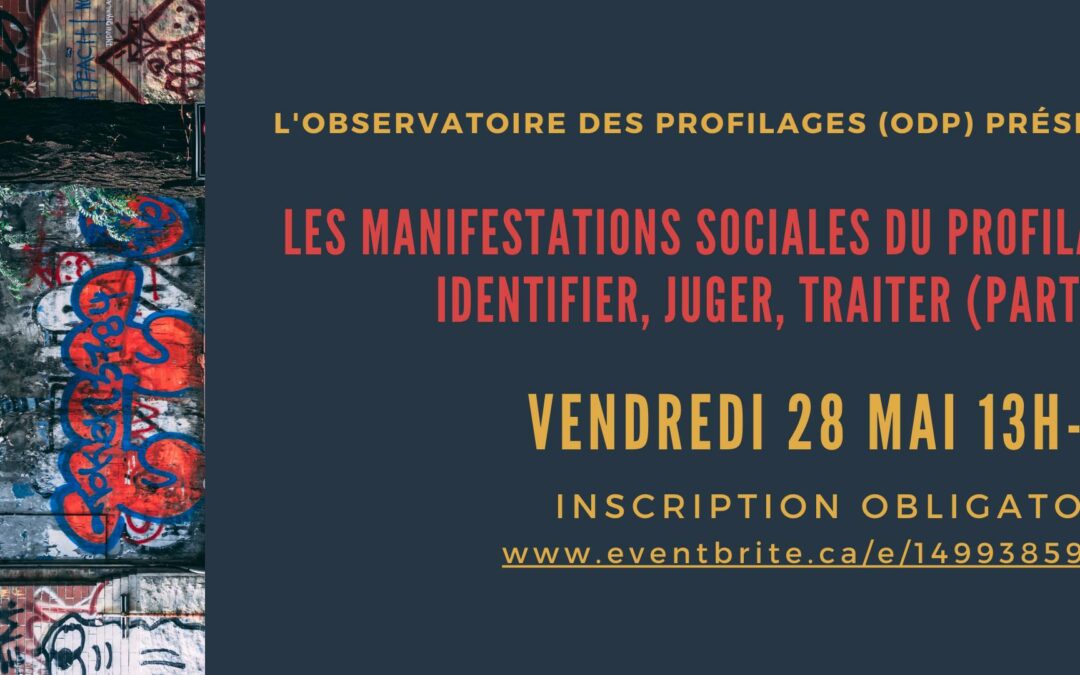 Les manifestations sociales du profilage : identifier, juger, traiter (partie 2)